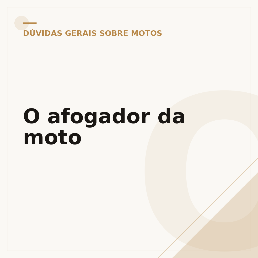 O afogador da moto
