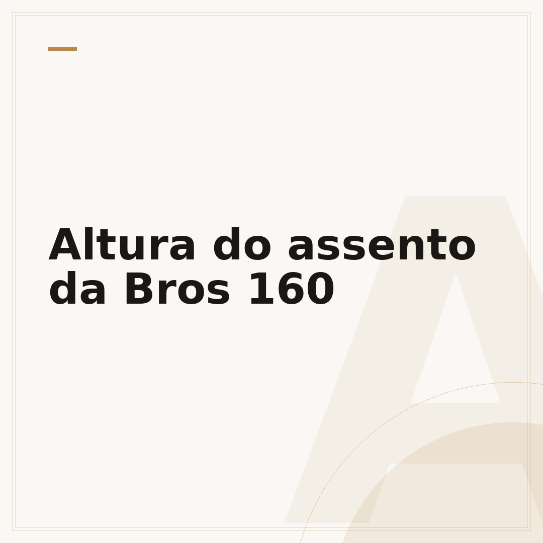 Altura do assento da Bros 160