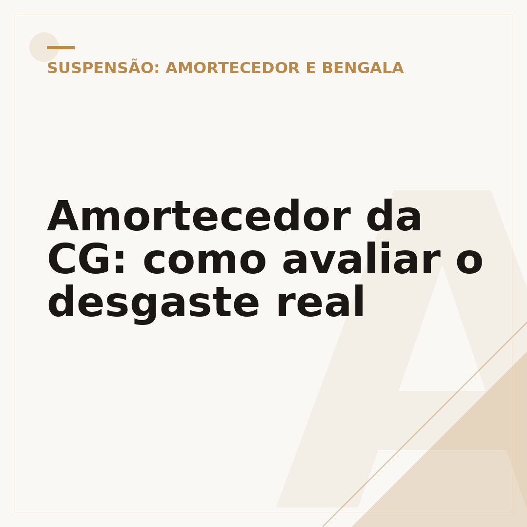 Amortecedor da CG: como avaliar o desgaste real