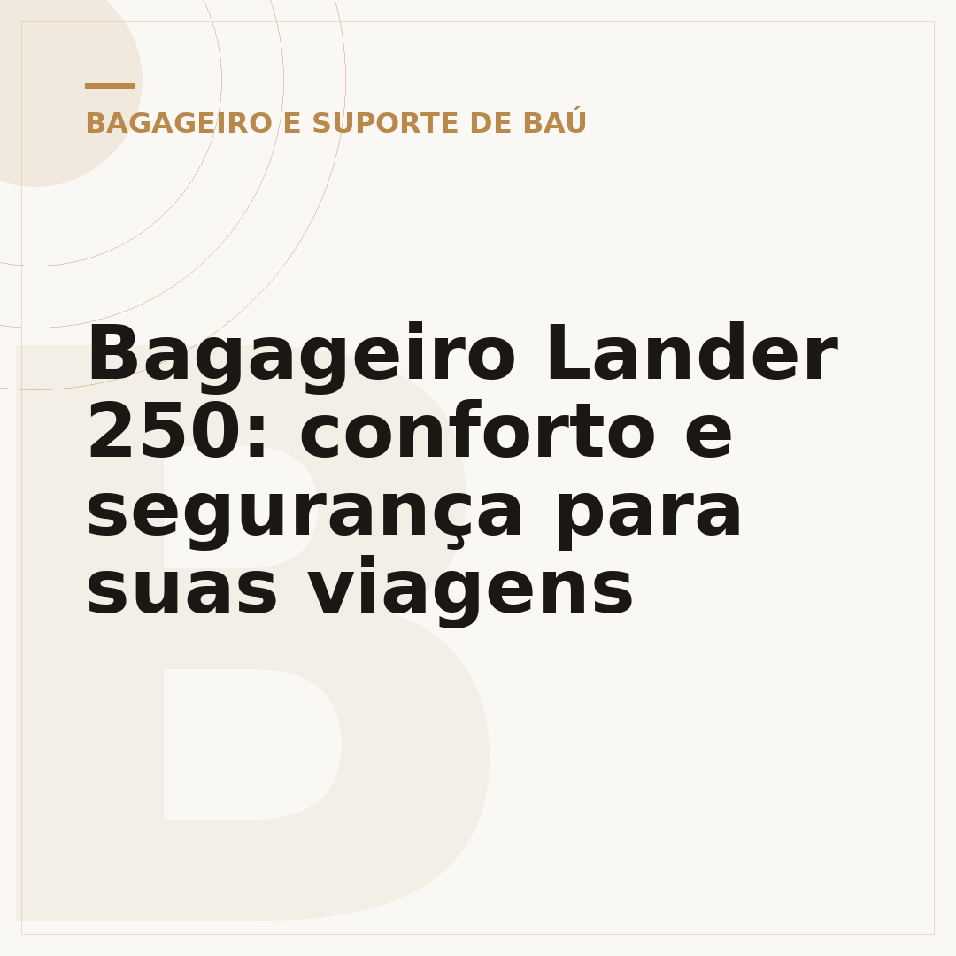 Bagageiro Lander 250: conforto e segurança para suas viagens