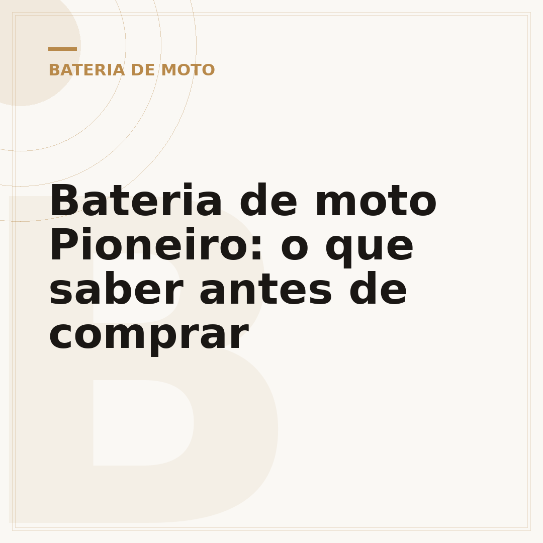 Bateria de moto Pioneiro: o que saber antes de comprar