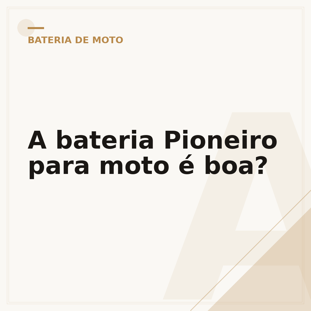 A bateria Pioneiro para moto é boa?