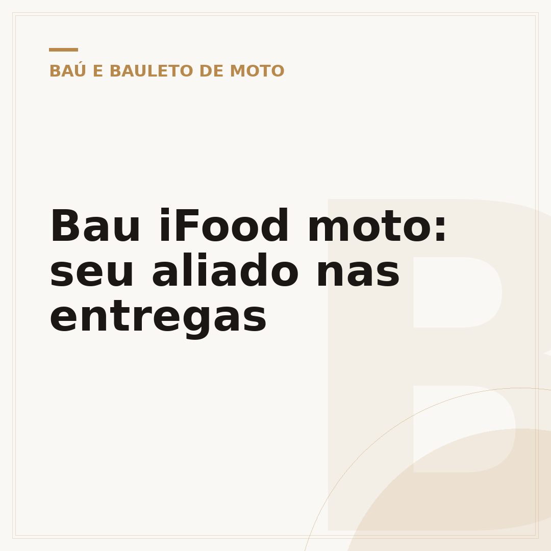 Bau iFood moto: seu aliado nas entregas