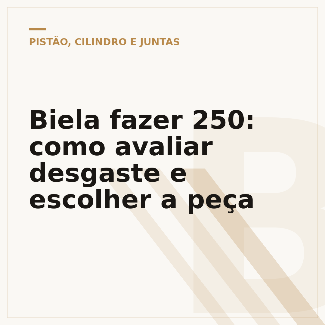 Biela fazer 250: como avaliar desgaste e escolher a peça
