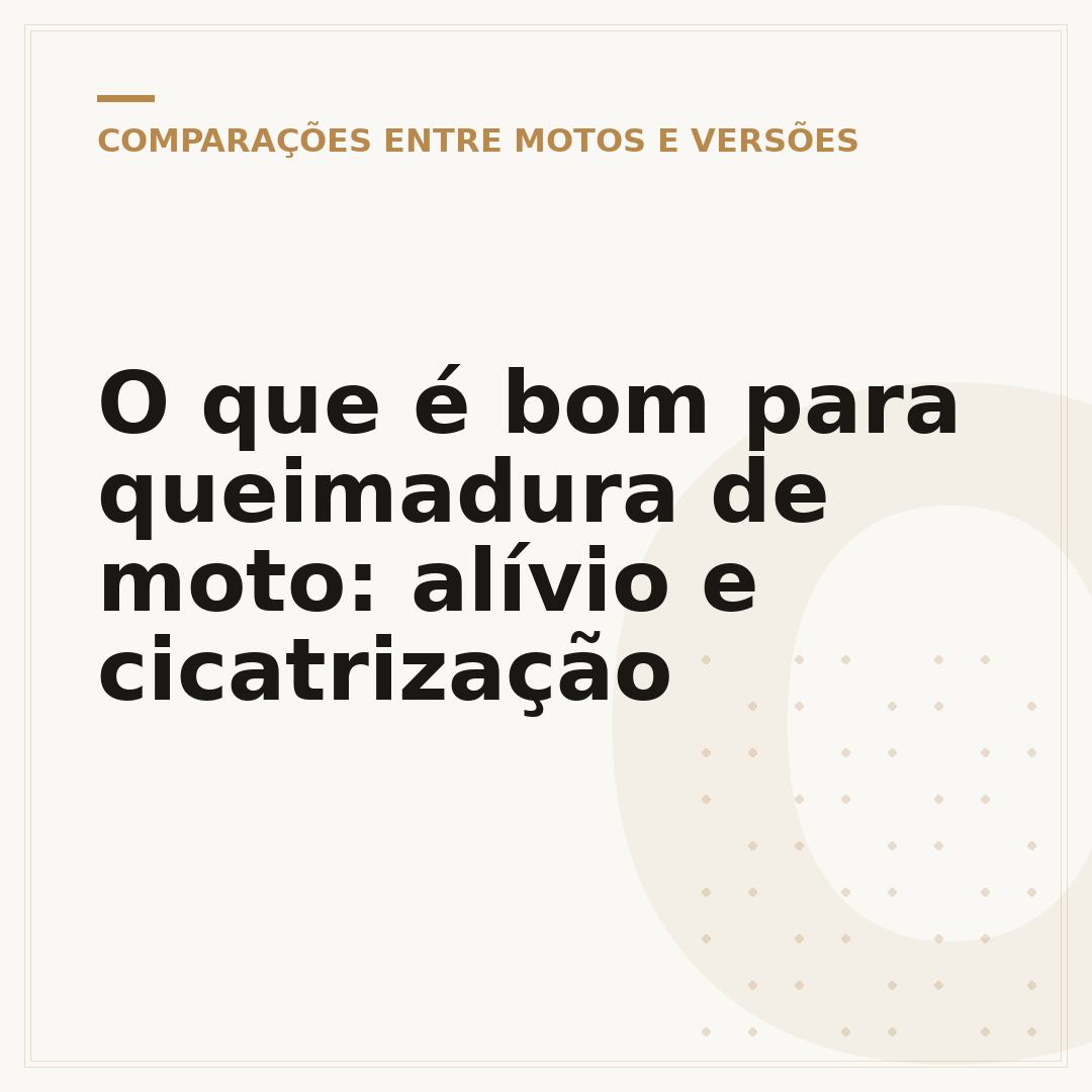 O que é bom para queimadura de moto: alívio e cicatrização