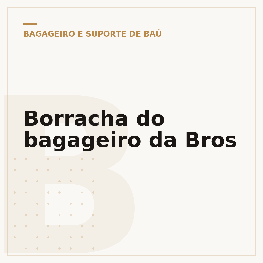 Borracha do bagageiro da Bros