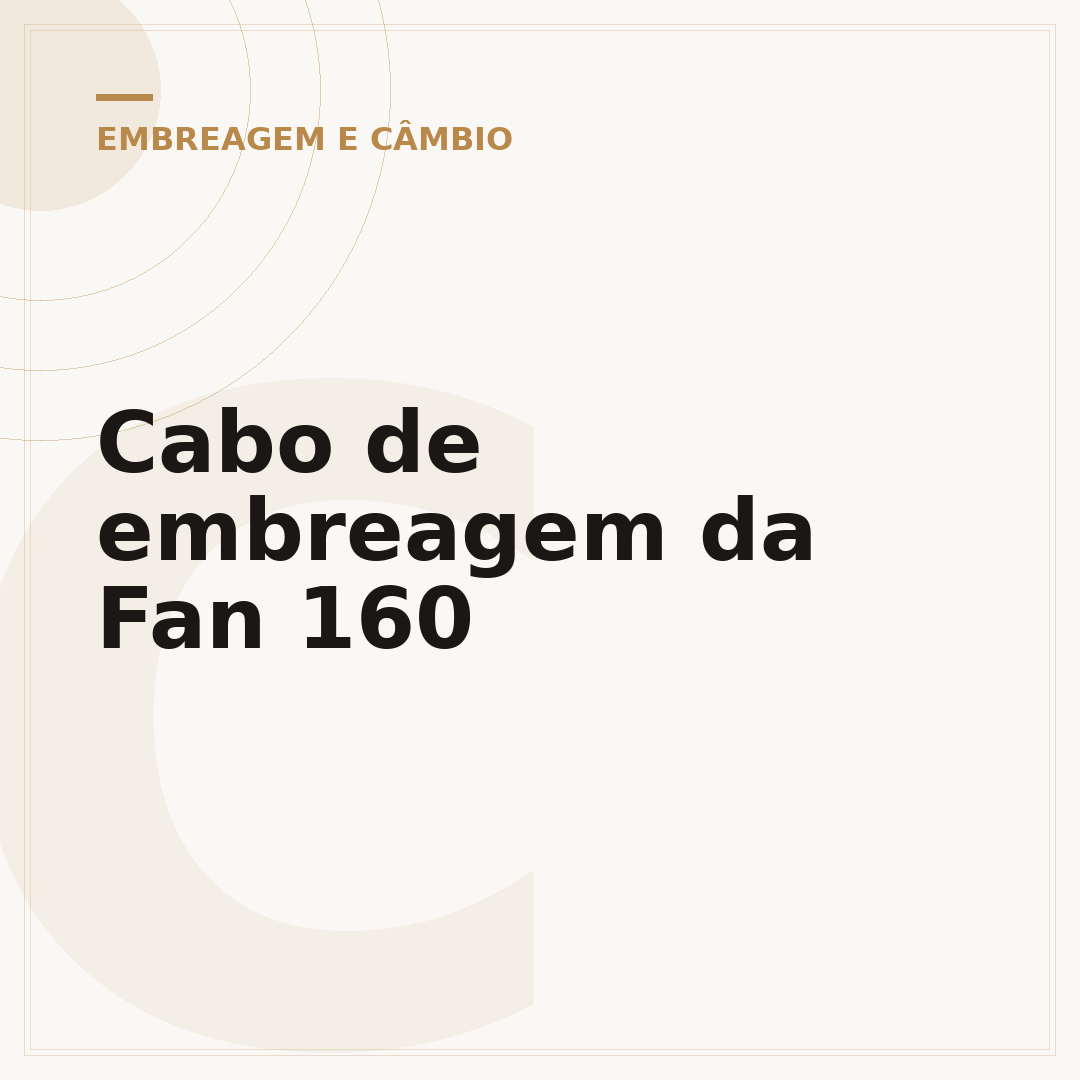 Cabo de embreagem da Fan 160