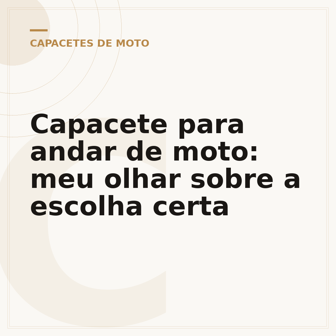 Capacete para andar de moto: meu olhar sobre a escolha certa