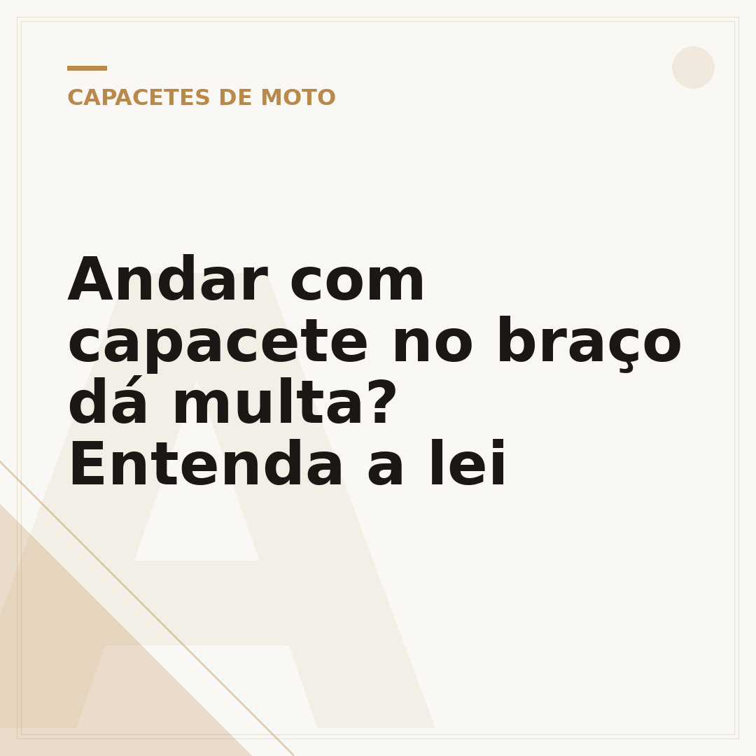 Andar com capacete no braço dá multa? Entenda a lei