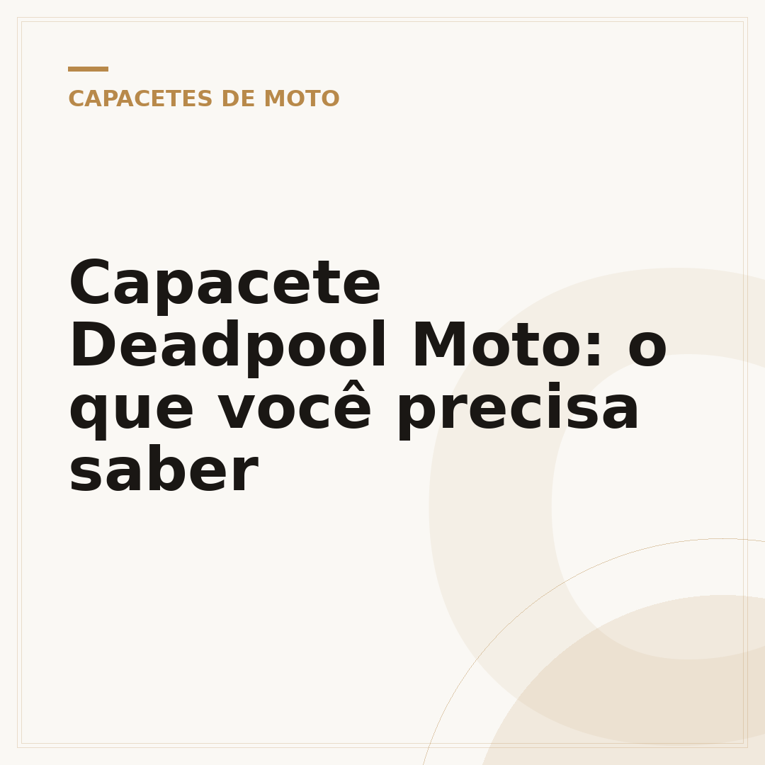 Capacete Deadpool Moto: o que você precisa saber
