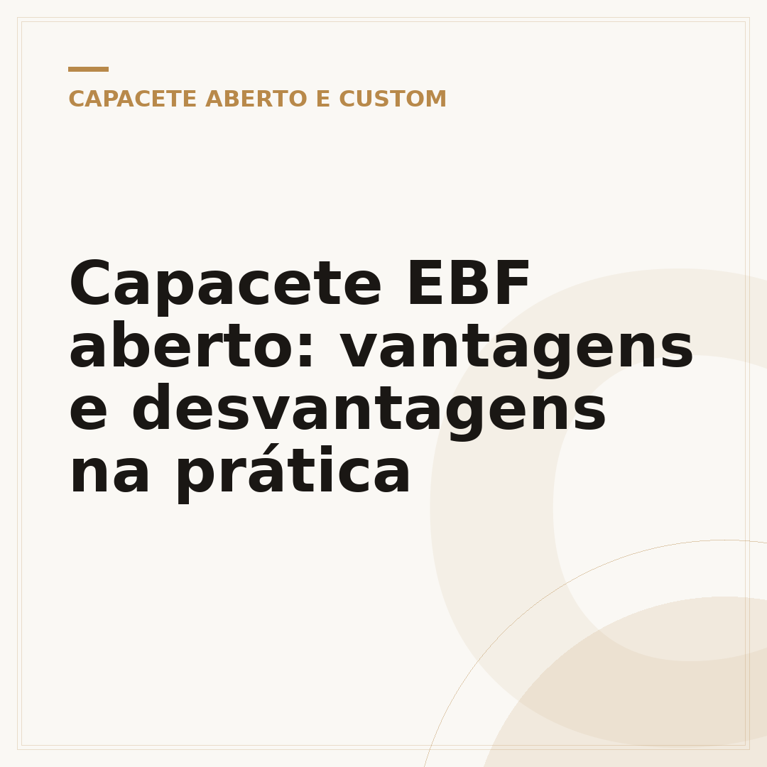 Capacete EBF aberto: vantagens e desvantagens na prática