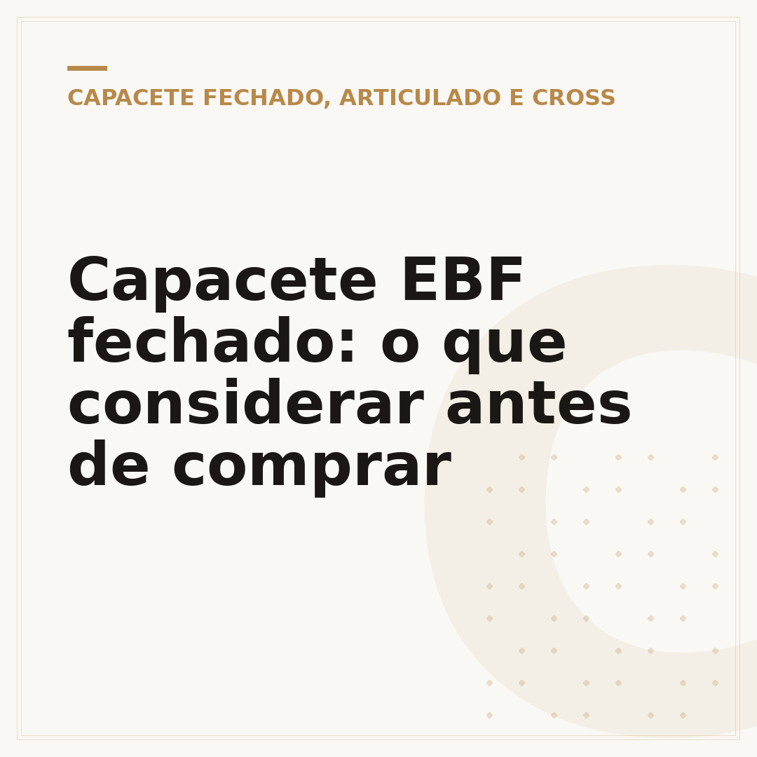 Capacete EBF fechado: o que considerar antes de comprar