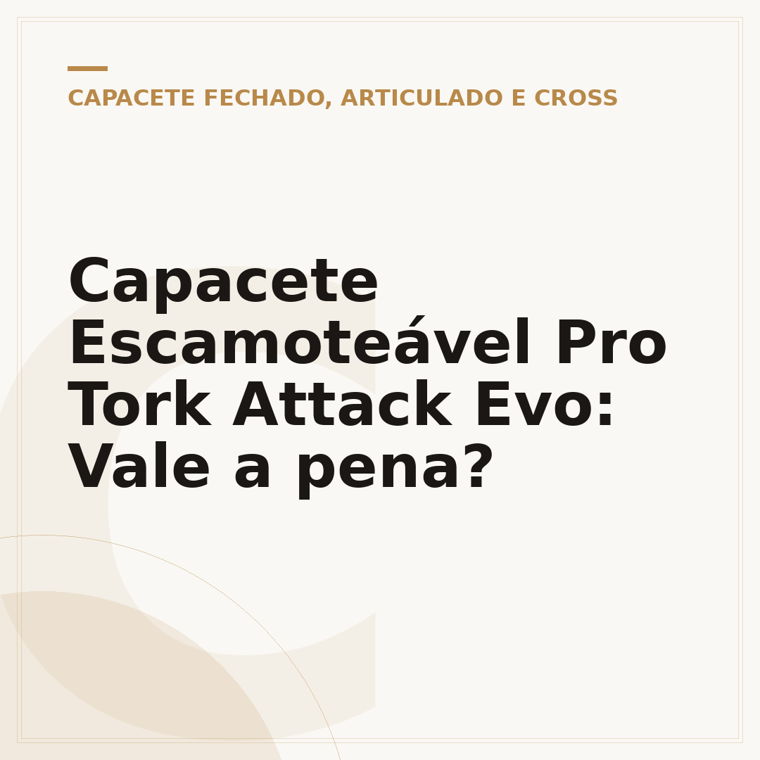 Capacete Escamoteável Pro Tork Attack Evo: Vale a pena?