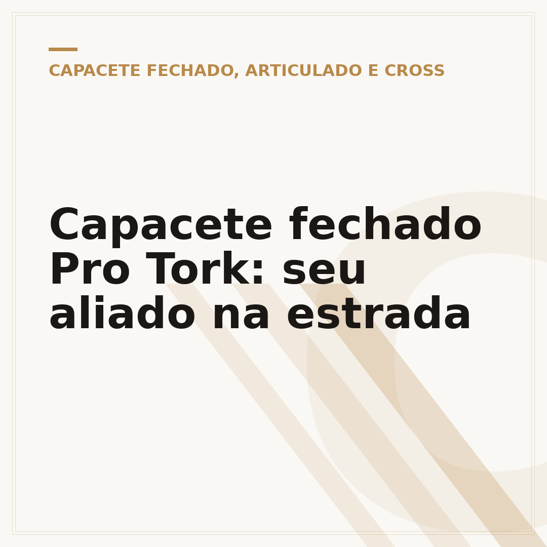 Capacete fechado Pro Tork: seu aliado na estrada