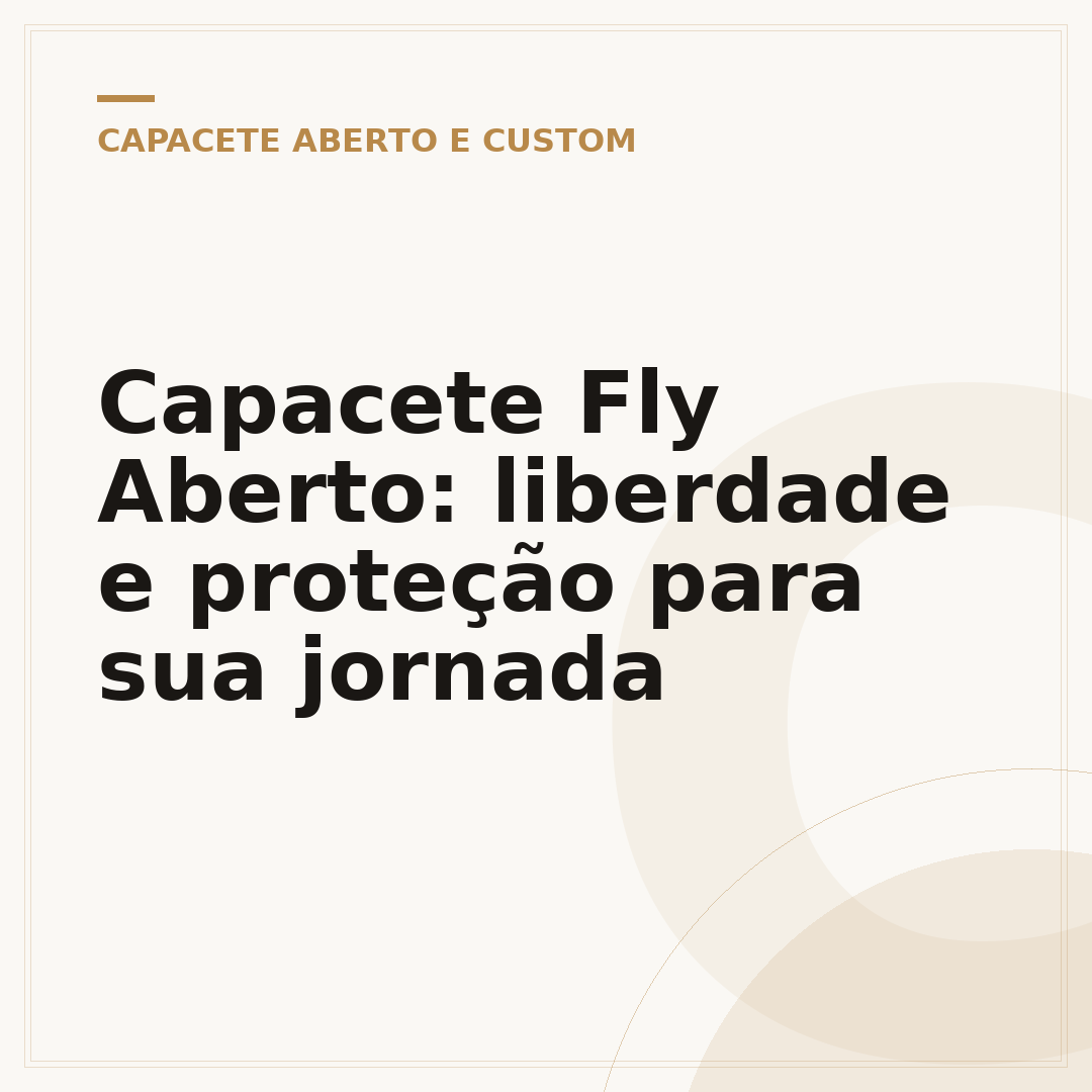 Capacete Fly Aberto: liberdade e proteção para sua jornada