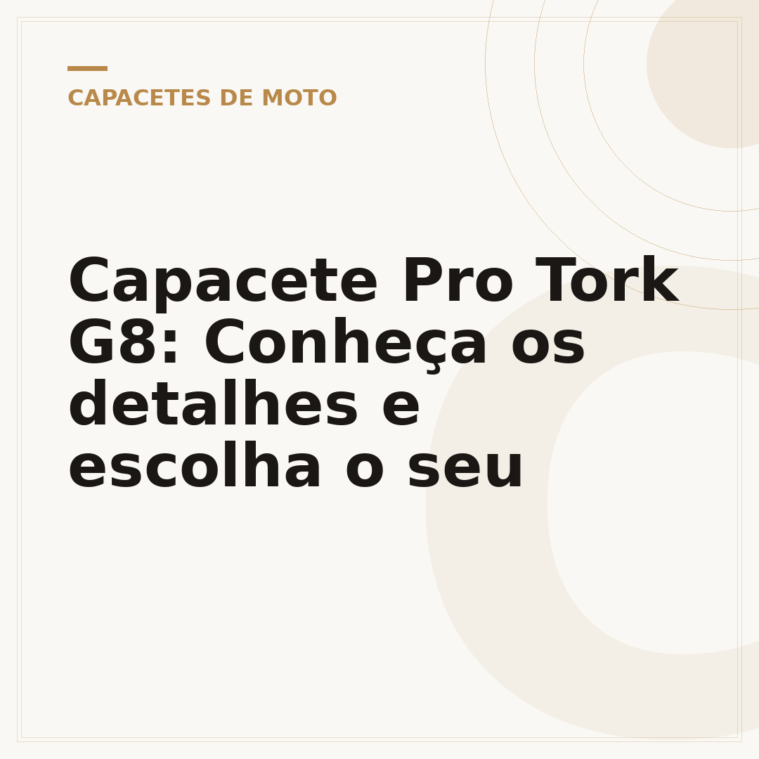 Capacete Pro Tork G8: Conheça os detalhes e escolha o seu
