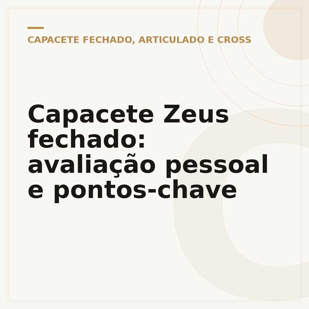 Capacete Zeus fechado: avaliação pessoal e pontos-chave