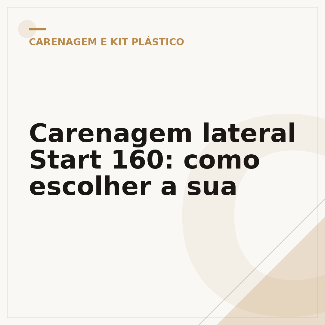 Carenagem lateral Start 160: como escolher a sua