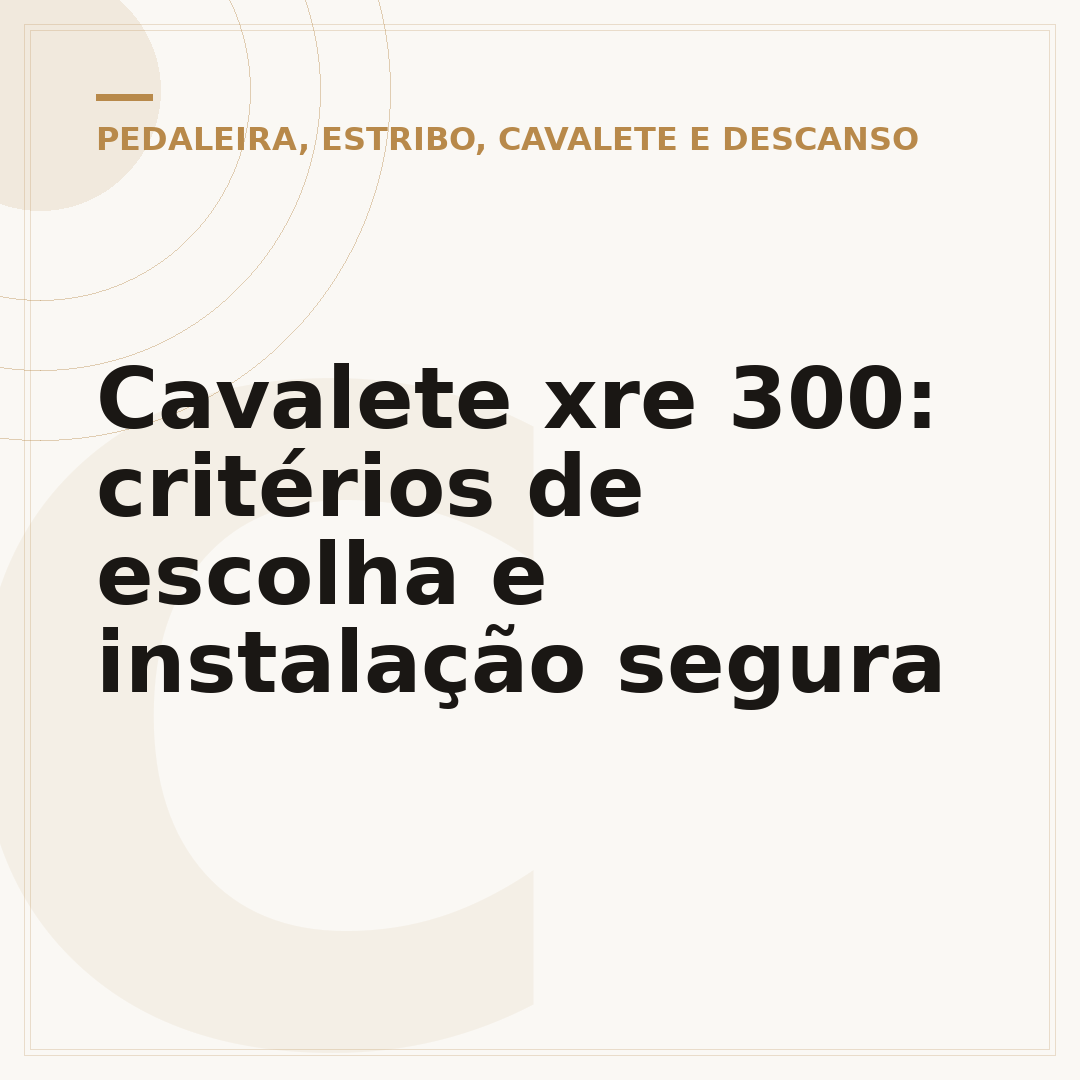 Cavalete xre 300: critérios de escolha e instalação segura