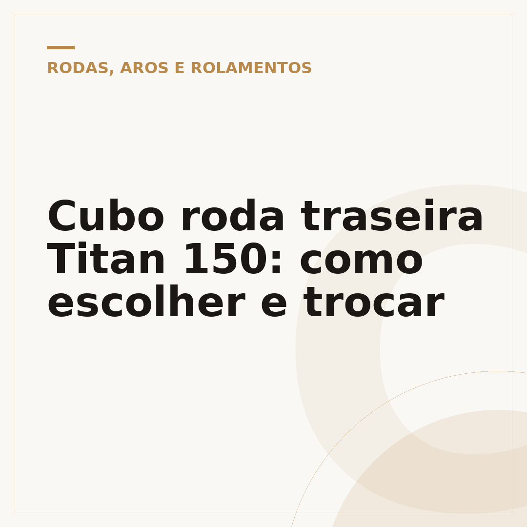 Cubo roda traseira Titan 150: como escolher e trocar