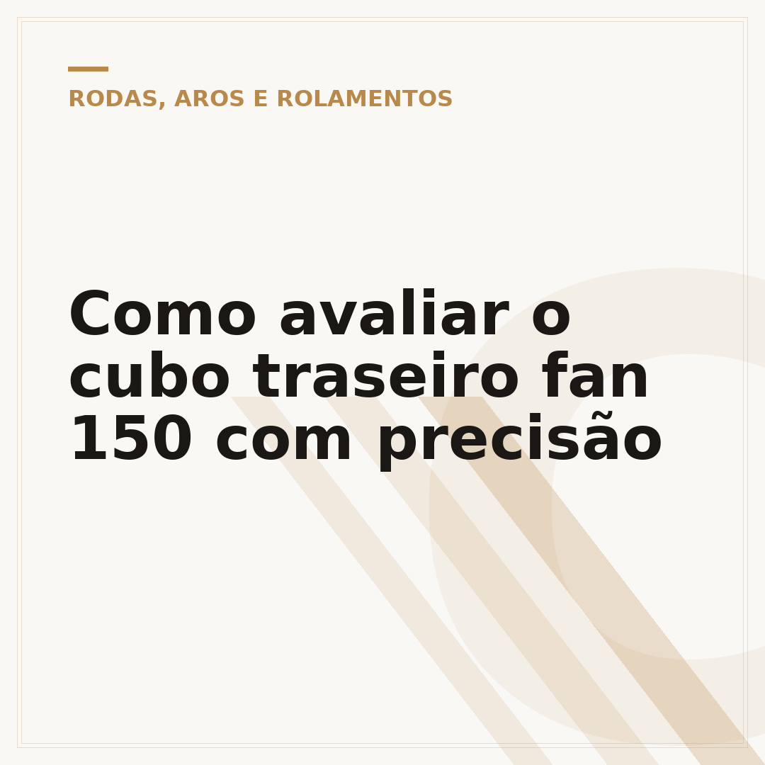 Como avaliar o cubo traseiro fan 150 com precisão