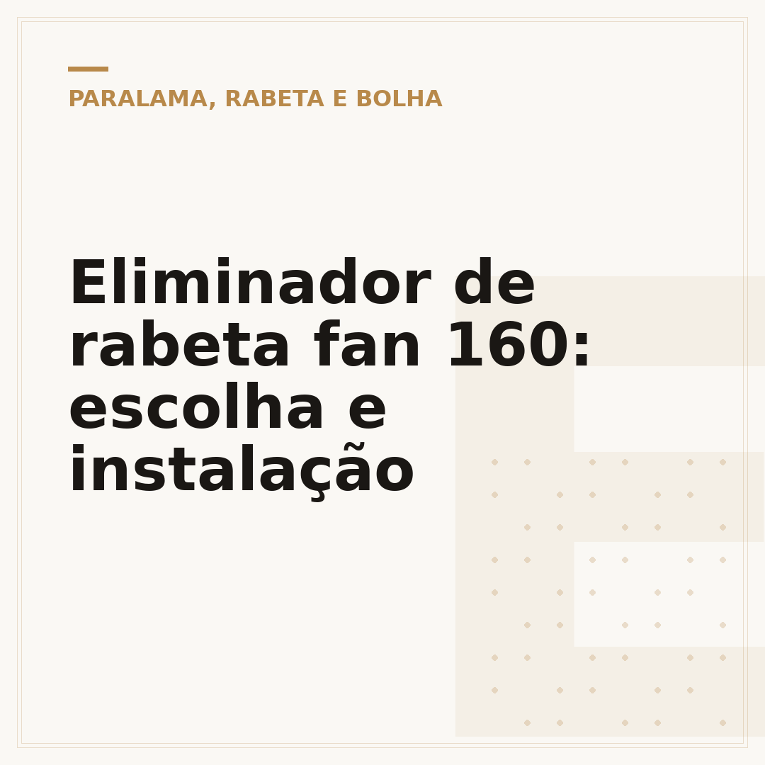 Eliminador de rabeta fan 160: escolha e instalação