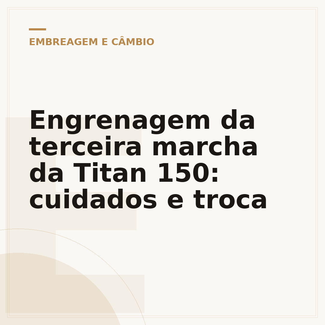 Engrenagem da terceira marcha da Titan 150: cuidados e troca