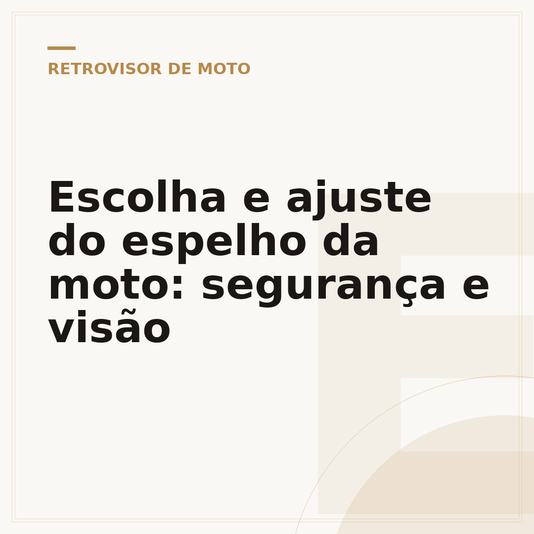 Escolha e ajuste do espelho da moto: segurança e visão