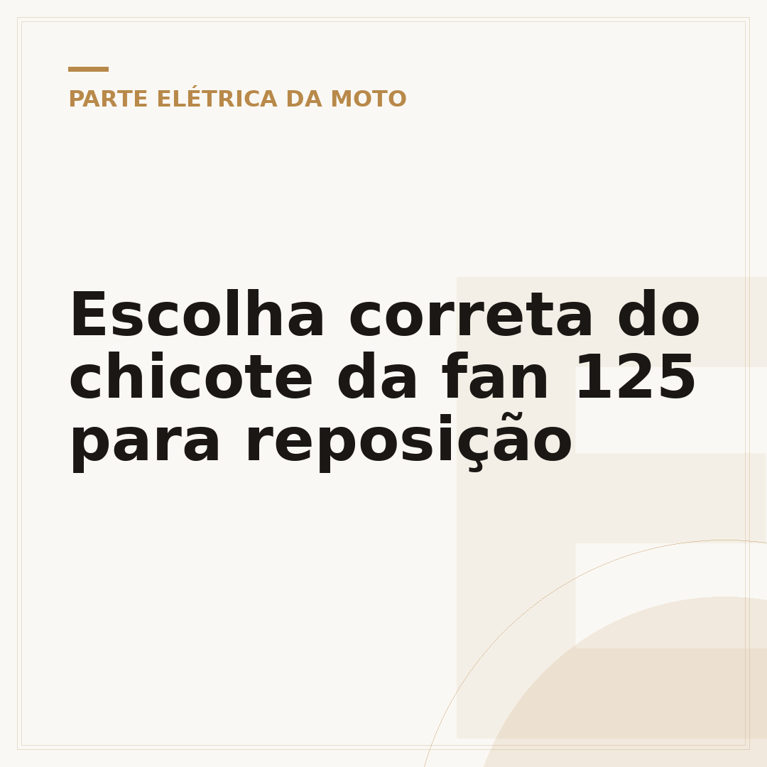 Escolha correta do chicote da fan 125 para reposição