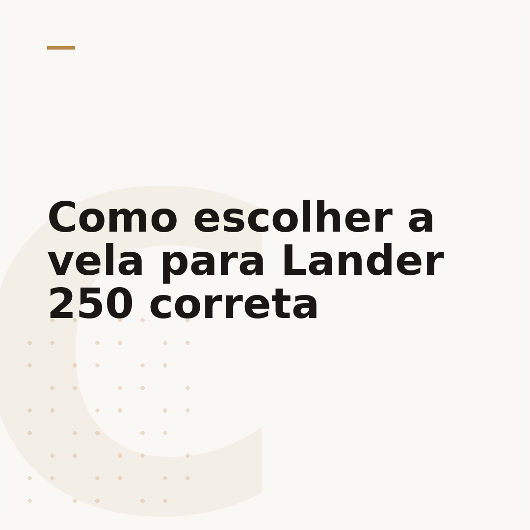 Como escolher a vela para Lander 250 correta
