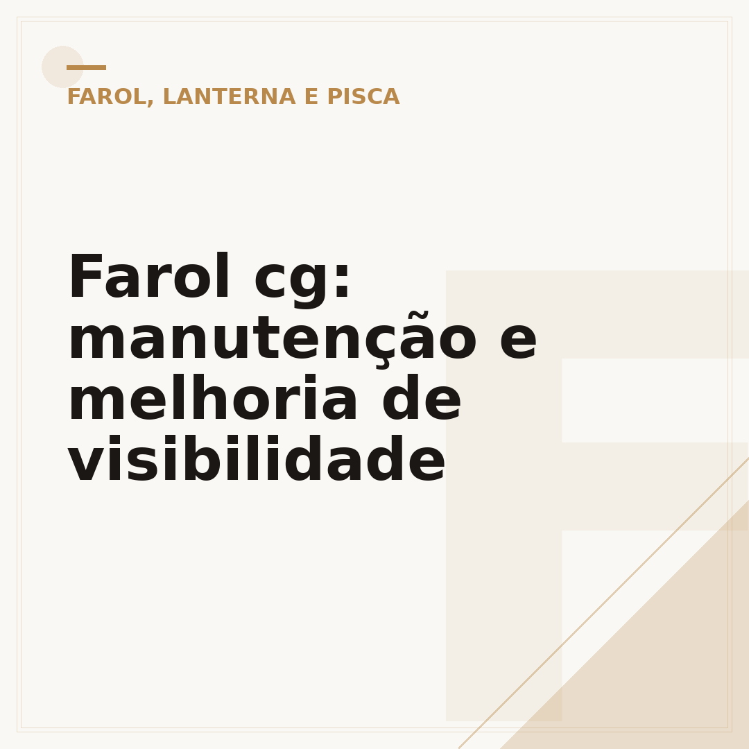 Farol cg: manutenção e melhoria de visibilidade