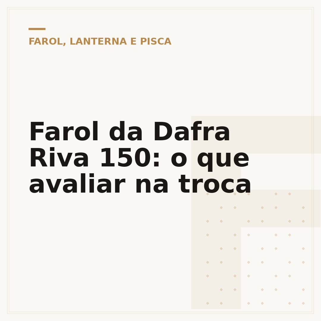 Farol da Dafra Riva 150: o que avaliar na troca