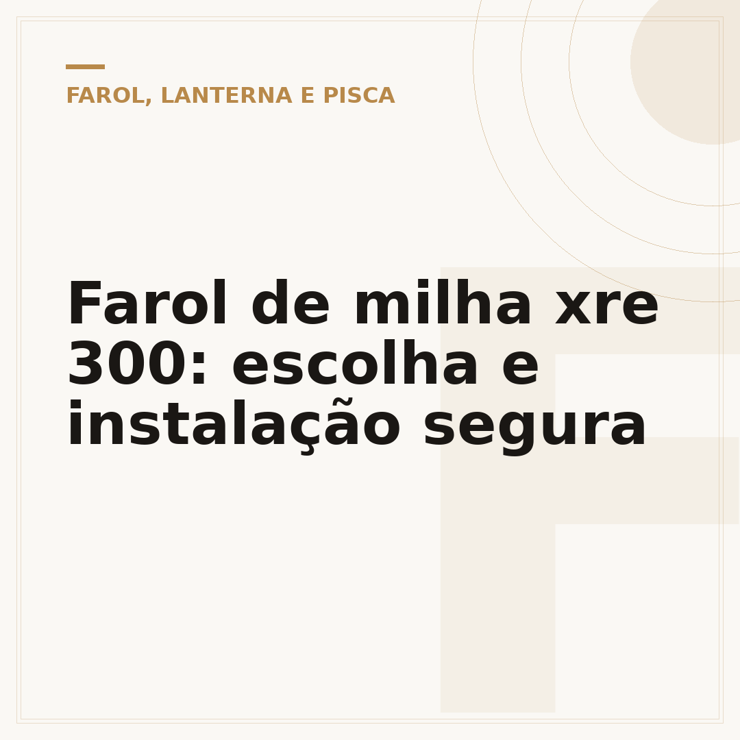 Farol de milha xre 300: escolha e instalação segura