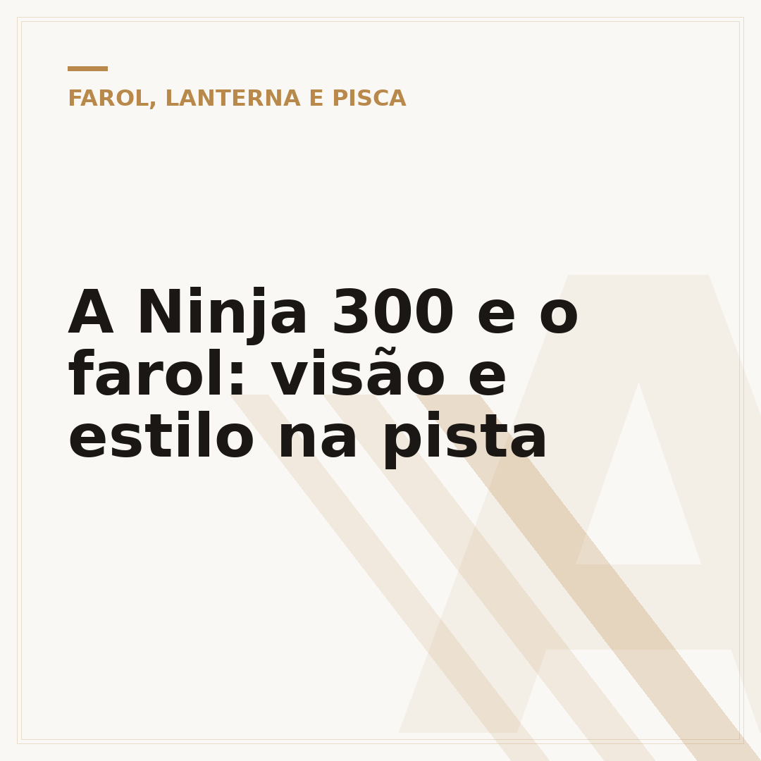 A Ninja 300 e o farol: visão e estilo na pista