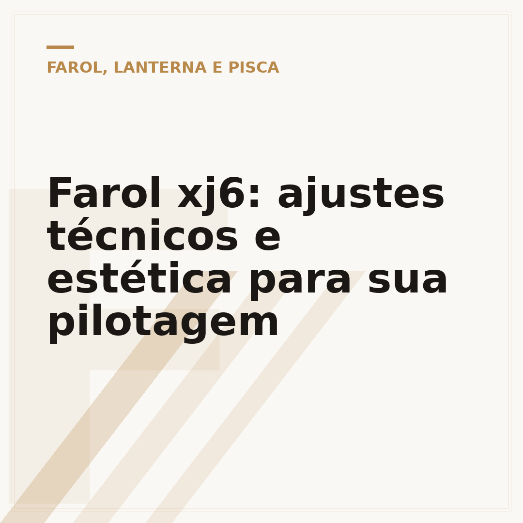 Farol xj6: ajustes técnicos e estética para sua pilotagem