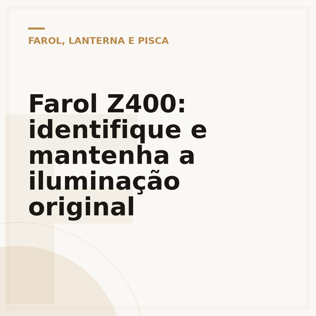Farol Z400: identifique e mantenha a iluminação original