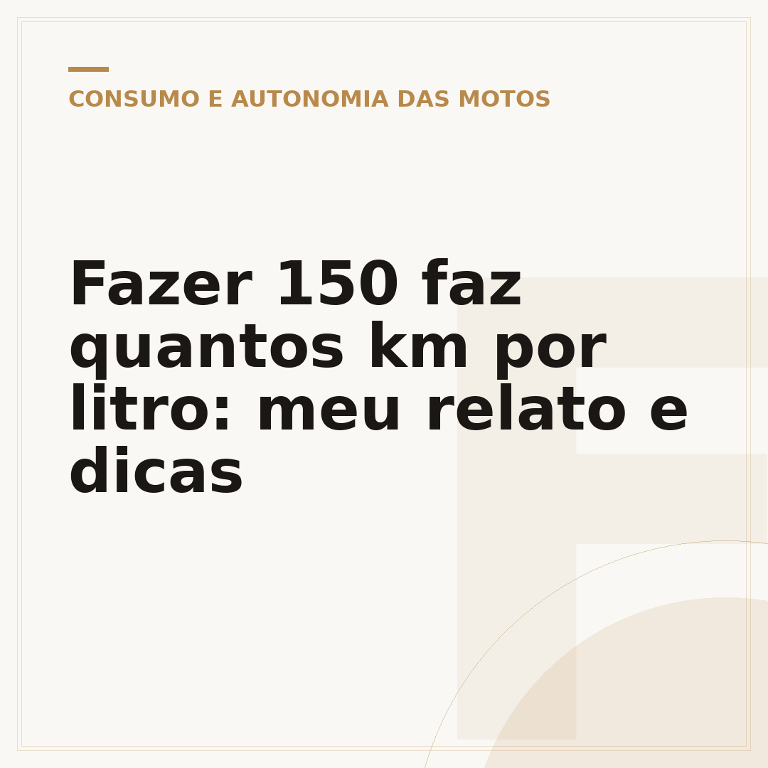 Fazer 150 faz quantos km por litro: meu relato e dicas