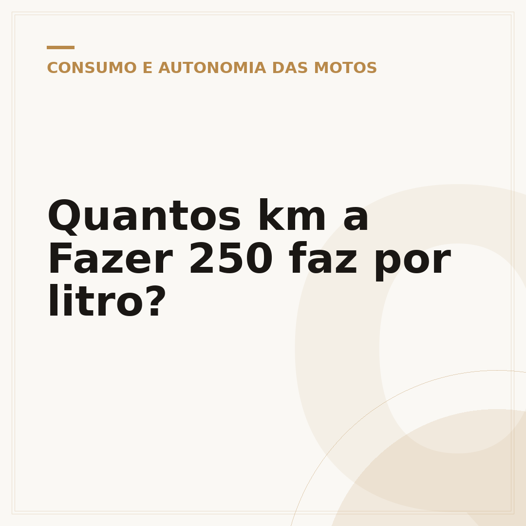 Quantos km a Fazer 250 faz por litro?