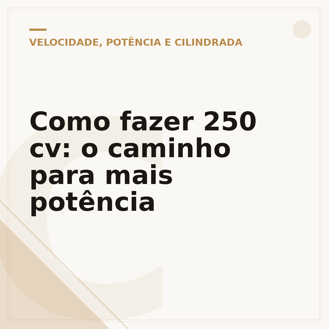 Como fazer 250 cv: o caminho para mais potência
