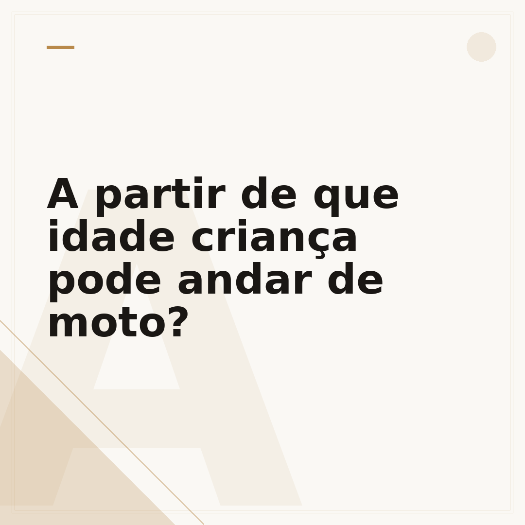A partir de que idade criança pode andar de moto?