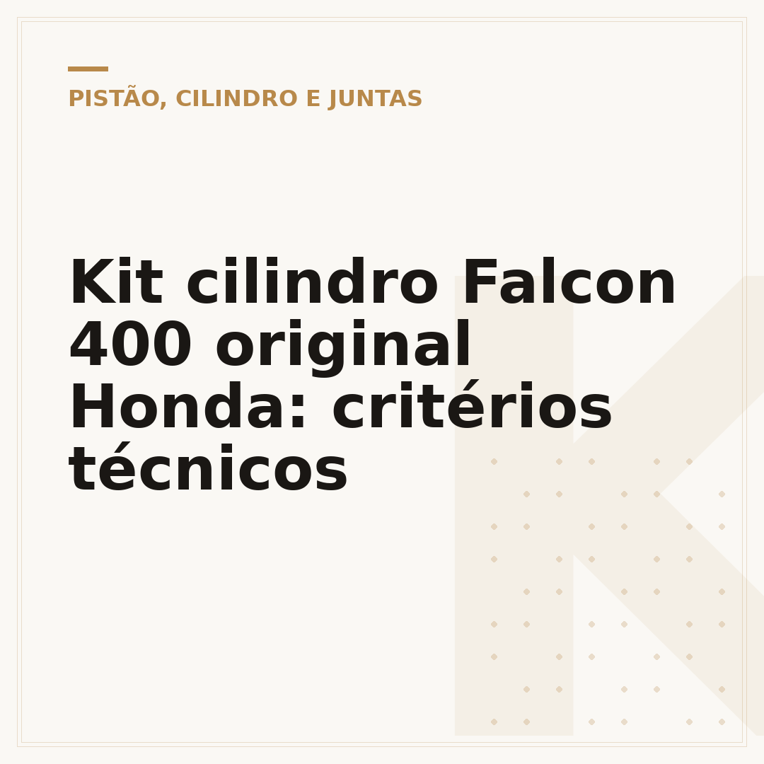 Kit cilindro Falcon 400 original Honda: critérios técnicos