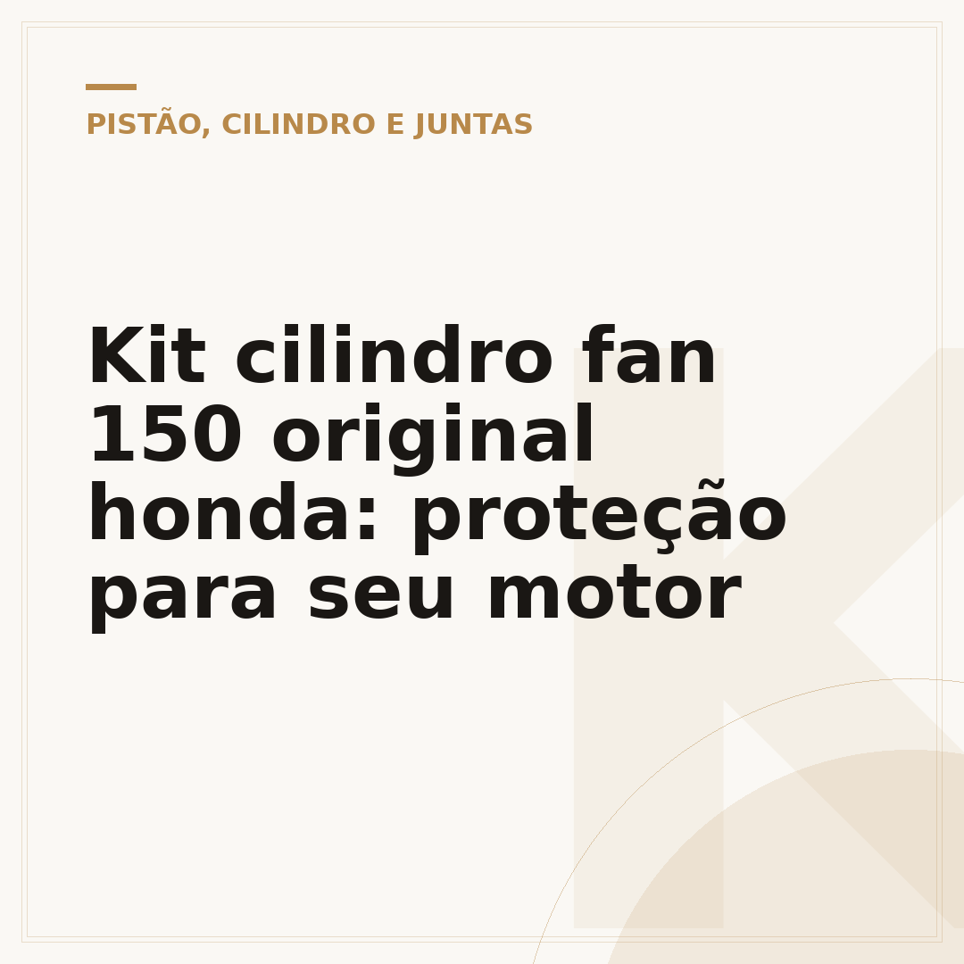 Kit cilindro fan 150 original honda: proteção para seu motor