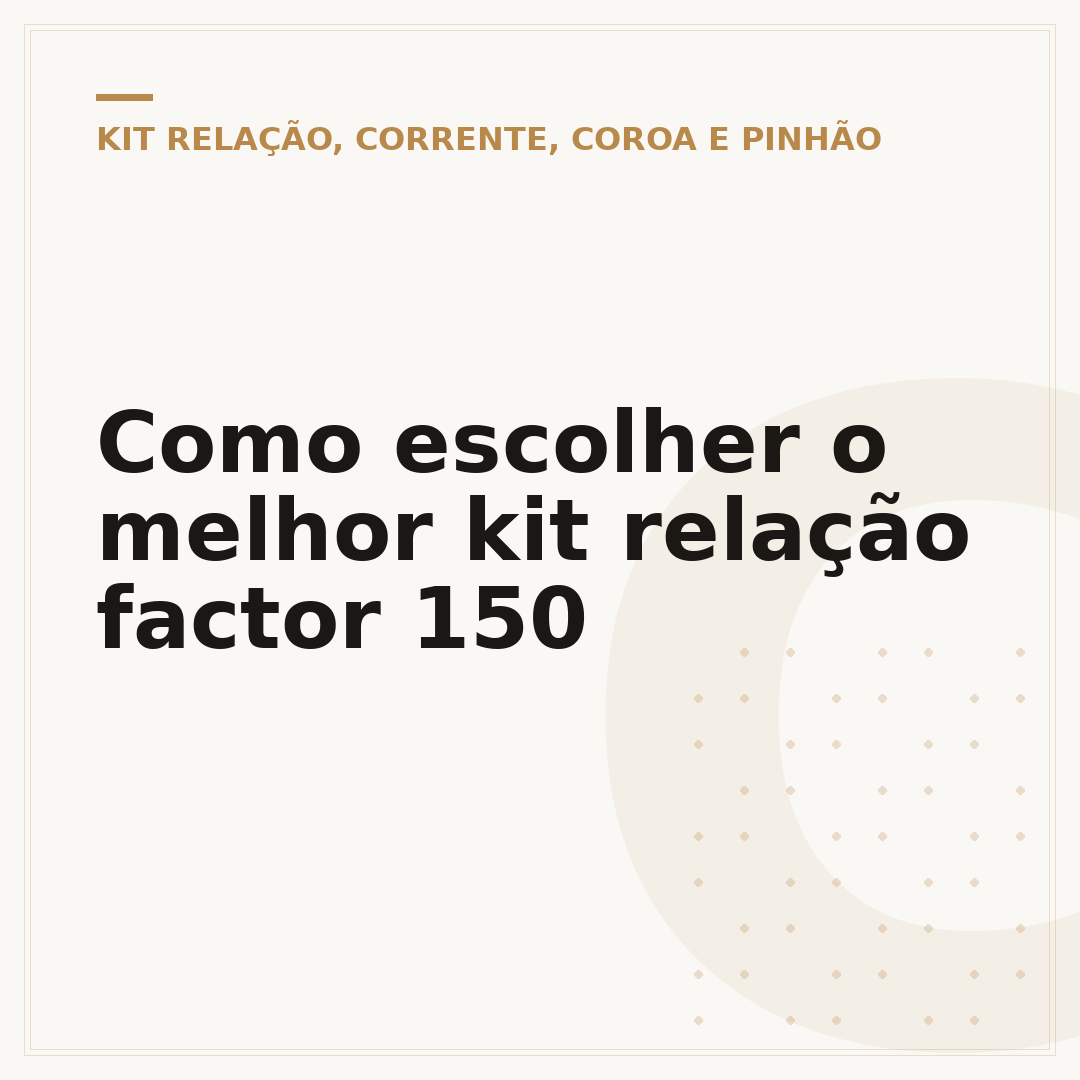 Como escolher o melhor kit relação factor 150