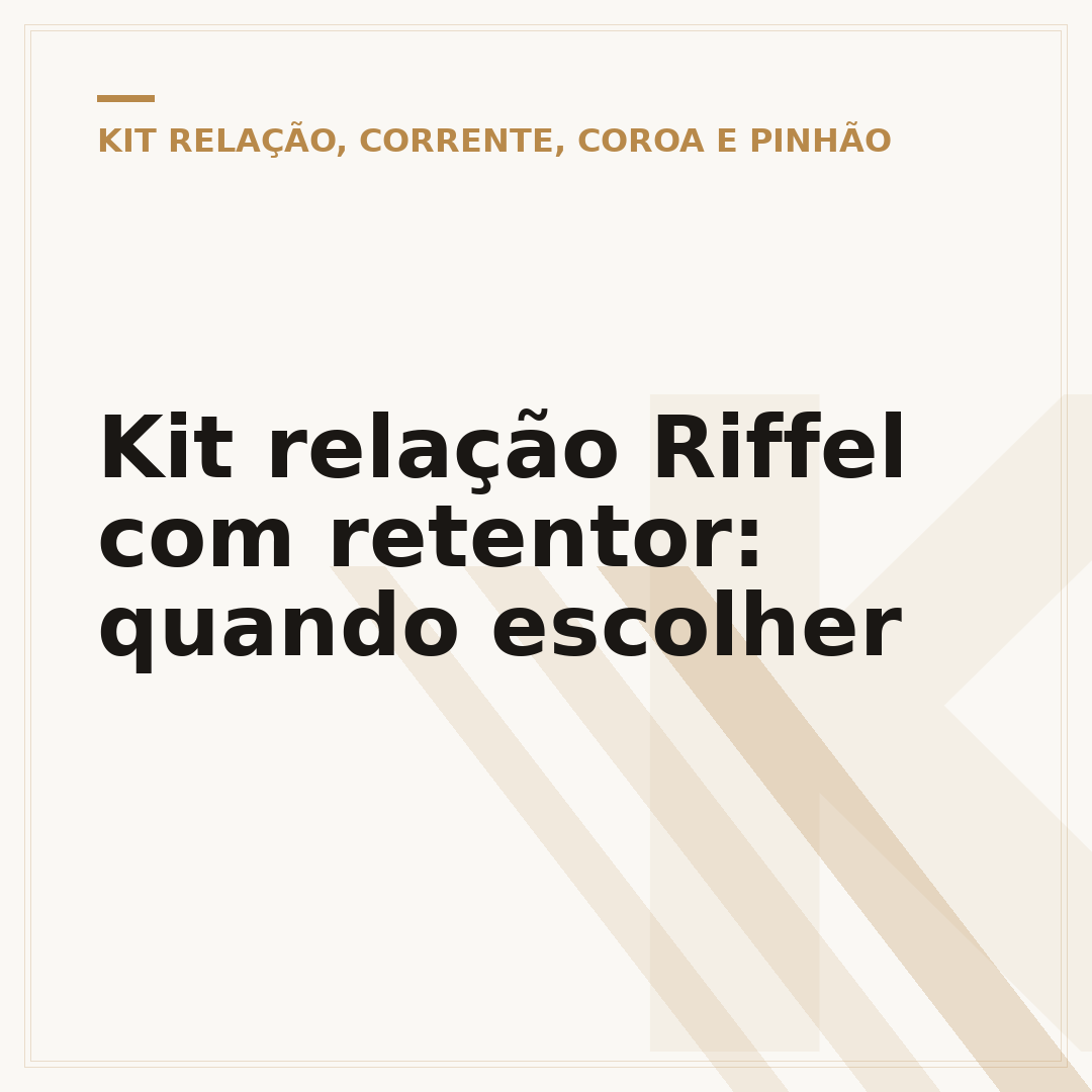 Kit relação Riffel com retentor: quando escolher