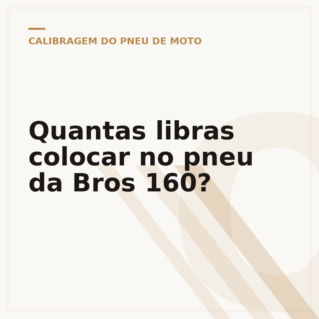 Quantas libras colocar no pneu da Bros 160?