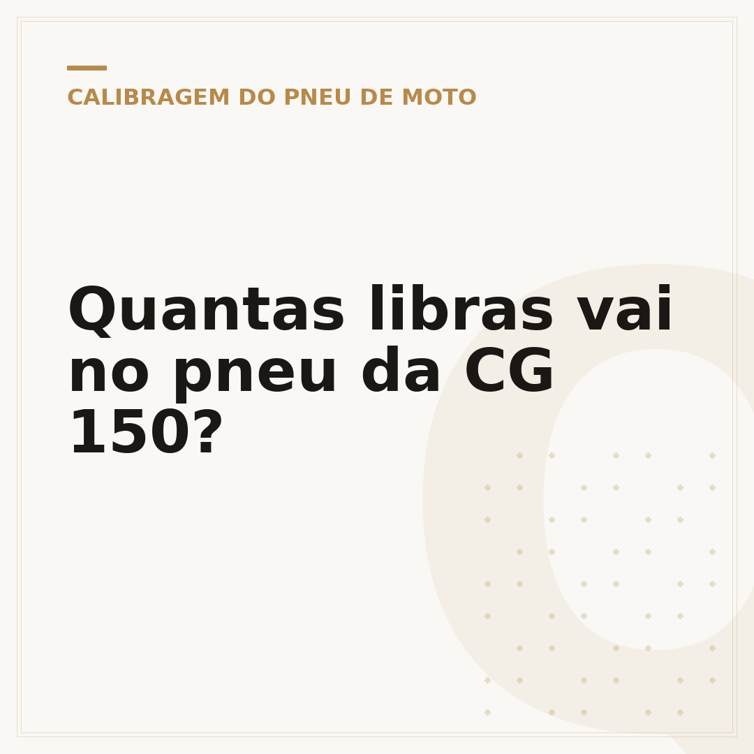 Quantas libras vai no pneu da CG 150?