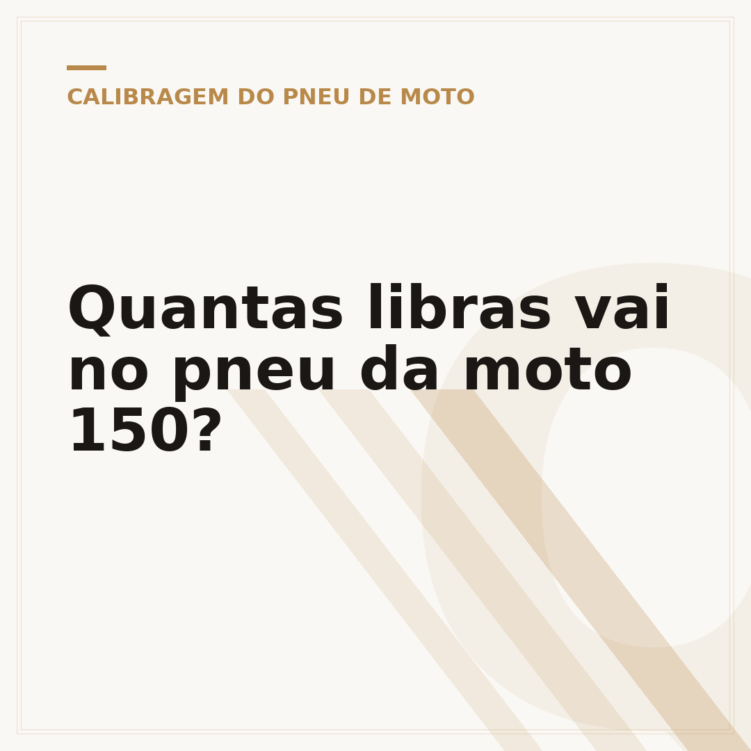 Quantas libras vai no pneu da moto 150?