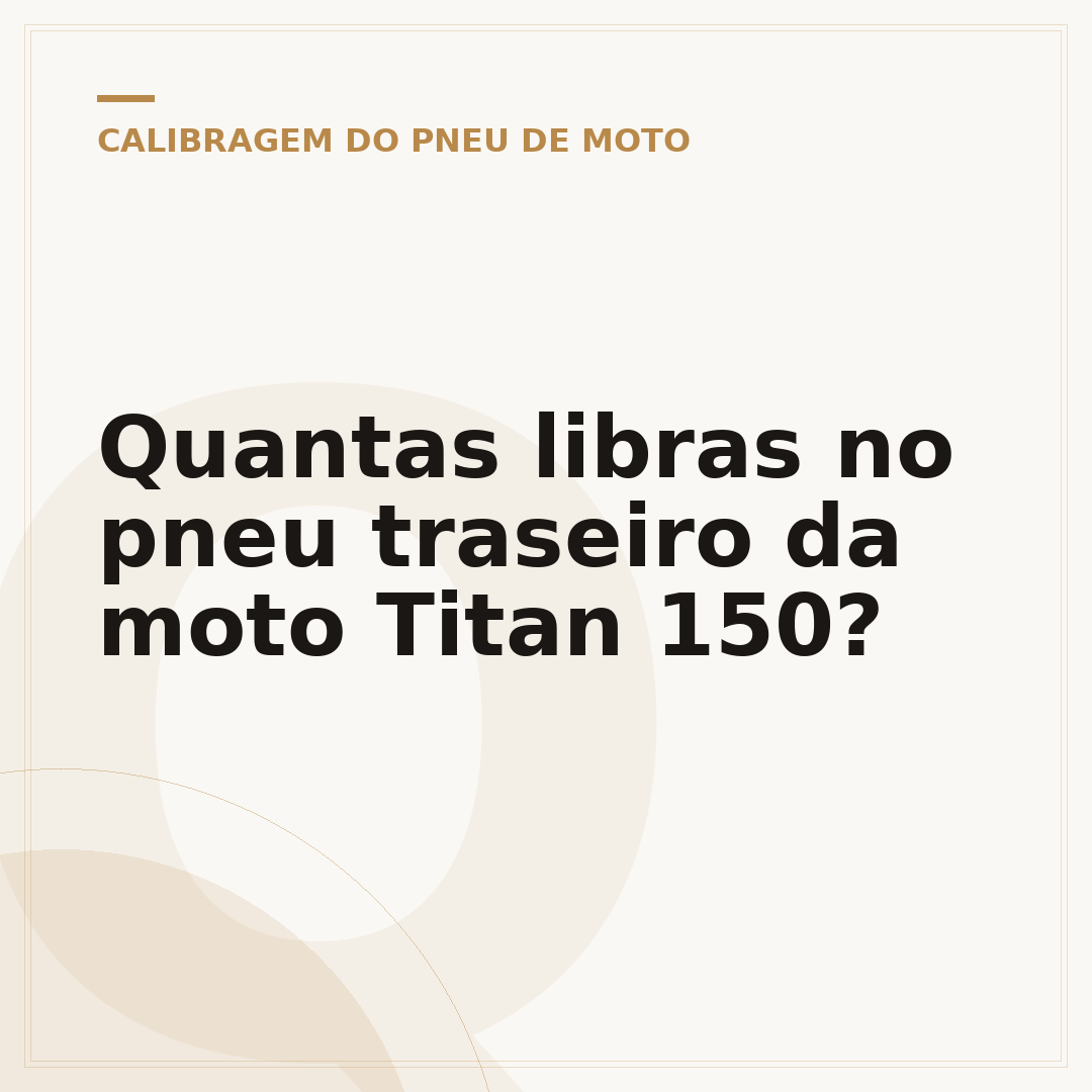 Quantas libras no pneu traseiro da moto Titan 150?