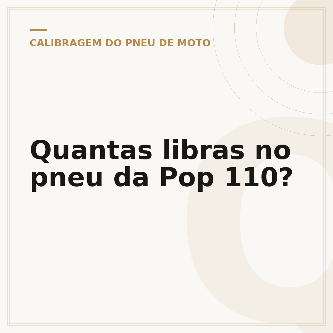 Quantas libras no pneu da Pop 110?