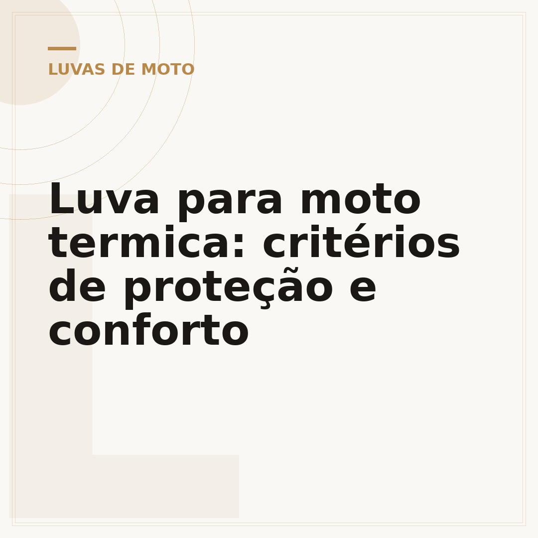 Luva para moto termica: critérios de proteção e conforto
